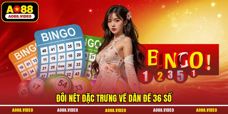 Đôi nét đặc trưng về dàn đề 36 số
